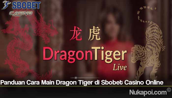 Panduan Cara Main Dragon Tiger di Sbobet Casino Online