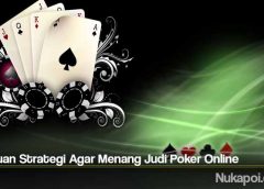 Panduan Strategi Agar Menang Judi Poker Online