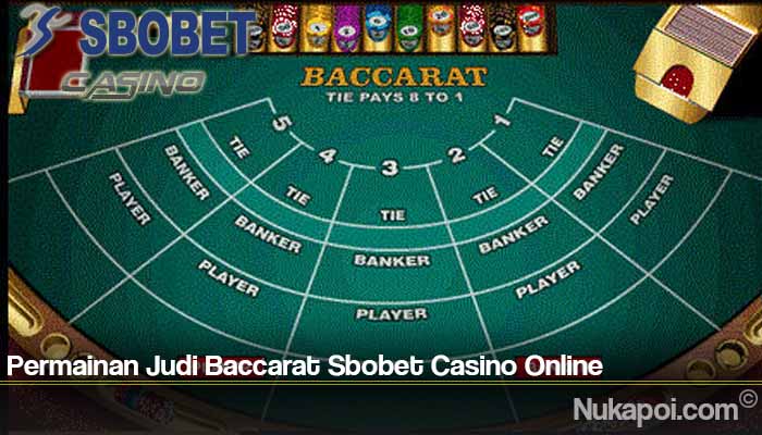 Permainan Judi Baccarat Sbobet Casino Online